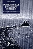 Review Palgrave Macmillan  / Foreign Direct Investment in Russia: A Strategy for Industrial Recovery