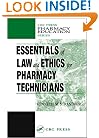 Essentials of Law and Ethics for Pharmacy Technicians (Pharmacy Education Series)