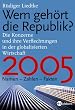 Wem geh�rt die Republik 2005? Die Konzerne und ihre Verflechtungen in der globalisierten Wirtschaft
