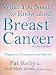 What You Need to Know About Breast Cancer: Diagnosis, Treatment and Beyond