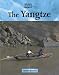 Book Rivers of the World - The Yangtze (Rivers of the World)