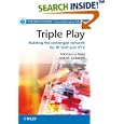 Triple Play: Building the converged network for IP, VoIP and... by  Francisco Hens and Jose Caballero