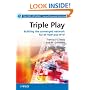 Triple Play: Building the Converged Network for IP, VoIP and IPTV (Telecoms Explained)