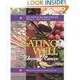 Eating Well Through Cancer: Easy Recipes and Recommendations During and After Treatment by Gerald Miletello and Holly Clegg