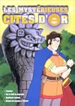 Les Myst�rieuses cit�s d'or - Vol.4