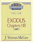 Exodus, Chapters 1-18 (Thru the Bible Commentary Series, Vol. 4)
