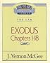 Exodus, Chapters 1-18 (Thru the Bible Commentary Series, Vol. 4)