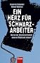 Ein Herz f�r Schwarzarbeiter: Warum die Schattenwirtschaft unseren Wohlstand steigert