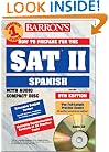 How to Prepare for the SAT II Spanish with Compact Disc (Barron's How to Prepare for the Sat II Spanish)