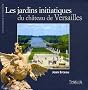 Les jardins initiatiques de Versailles