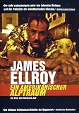 James Ellroy - Ein amerikanischer Alptraum