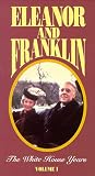 Eleanor and Franklin: The White House Years, Volume 1 [VHS]
