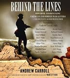 Behind the Lines: Powerful and Revealing American and Foreign War Letters -- and One Man's Search to Find Them