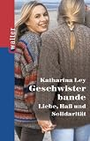 Produkt-Bild: Geschwisterbande. Liebe, Hass und Solidarit&auml;t