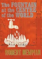 The Fountain at the Centre of the World