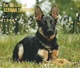 For the Love of German Shepherds 2009 Deluxe Wall Calendar
