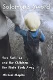  : Solomon's Sword: Two Families and the Children the State Took Away