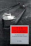 Tin Stackers: The History of the Pittsburgh Steamship Company (Great Lakes Books)
