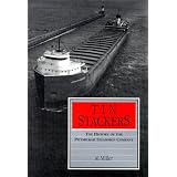 Tin Stackers: History of the Pittsburgh Steamship Company (Great Lakes Books Series)'