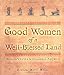 Good Women of a Well-blessed Land: Women's Lives in Colonial America (People's history series)