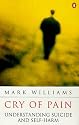 Cry of Pain: Understanding Suicide and Self-Harm (Penguin psychology)