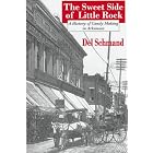 Click here to buy  The Sweet Side of Little Rock: A History of Candy Making in Arkansas  by Del Schmand.