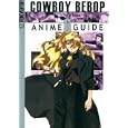 Cowboy Bebop Anime Guide Vol. 6 by Luis Reyes and Amy Forsyth