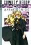 Cowboy Bebop Anime Guide Vol. 6