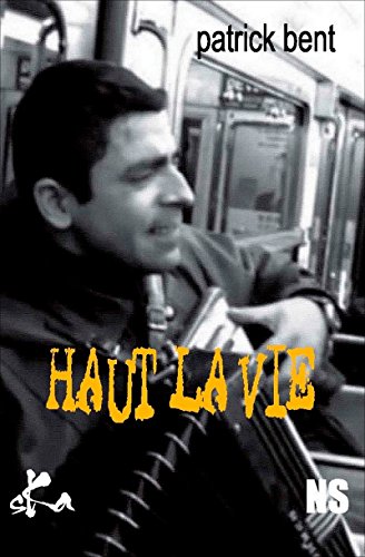 Haut la vie: Nouvelle noire (French Edition)