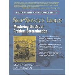 Self-Service Linux(R): Mastering the Art of Problem Determination (Bruce Perens' Open Source Series)