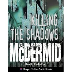 Killing the Shadows