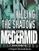 Killing the Shadows
