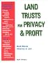 Land Trusts for Privacy & Profit