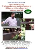 Design For Safety & Quality: The Inspection and Auditing Process of Bridges, and Some Important Lessons Learned