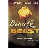 Beauty in the Beast: Breaking the Spell of the Mirror