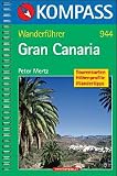  : Gran Canaria. Wanderf&uuml;hrer: Tourenkarten. H&ouml;henprofile. Wandertipps