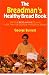 Breadman's Healthy Bread