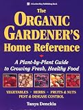 Image of The Organic Gardener's Home Reference: A Plant-By-Plant Guide to Growing Fresh, Healthy Food