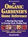 Book The Organic Gardener's Home Reference: A Plant-By-Plant Guide to Growing Fresh, Healthy Food