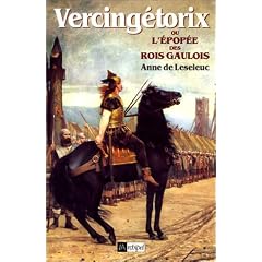 Vercing�torix ou l'Epop�e des rois gaulois
