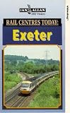 Review Ian Allan Publishing  / Rail Centres Today - Exeter