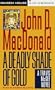 A Deadly Shade of Gold (Travis McGee Mysteries (Audio))