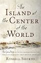 The Island at the Center of the World: The Epic Story of Dutch Manhattan and the Forgotten Colony that Shaped America