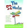 The 52 Weeks: How Two Women Got Unstuck, Got Inspired, and Got Going, and How You Can Too!