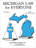 Michigan Law for Everyone: Plus Law Dictionary (Michigan Law for Everyone)