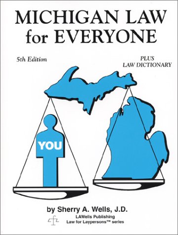 Michigan Law for Everyone: Plus Law Dictionary (Michigan Law for Everyone)