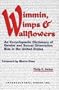 Wimmin Wimps & Wallflowers: An Encyclopaedic Dictionary of Gender and Sexual Orientation Bias in the United States