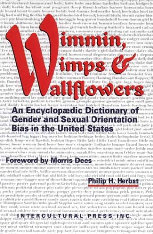 wimmin wimps  wallflowers an encyclopaedic dictionary of gender and sexual orientation bias in the united states
