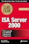 MCSE ISA Server 2000 Exam Cram (Exam: 70-227)
