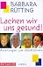 Lachen wir uns gesund: Anleitu